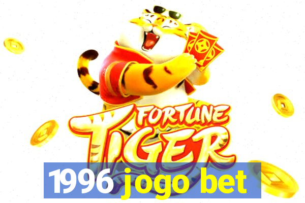 1996 jogo bet